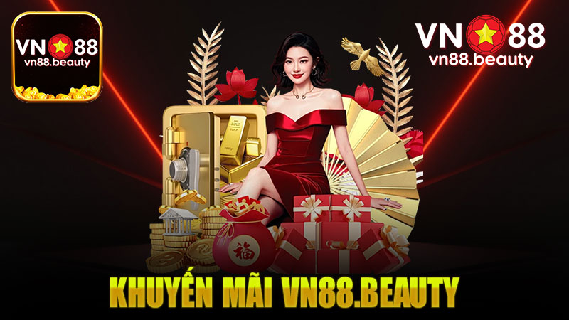 Khuyến Mãi Vn88 – Tổng Hợp Ưu Đãi mới HOT Nhất 09/2024