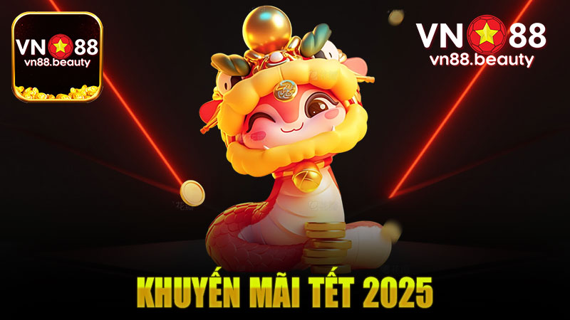 Khuyến Mãi Tết 2025 – Những Ưu Đãi Từ Vn88 Không Thể Bỏ Lỡ