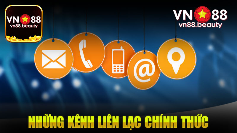 Liên hệ Vn88 với những kênh liên lạc chính thức