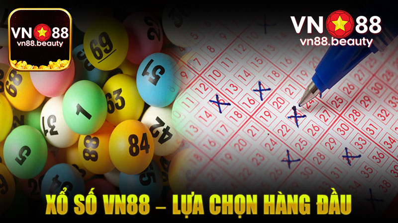 Xổ số Vn88 – Lựa chọn hàng đầu cho người chơi bận rộn