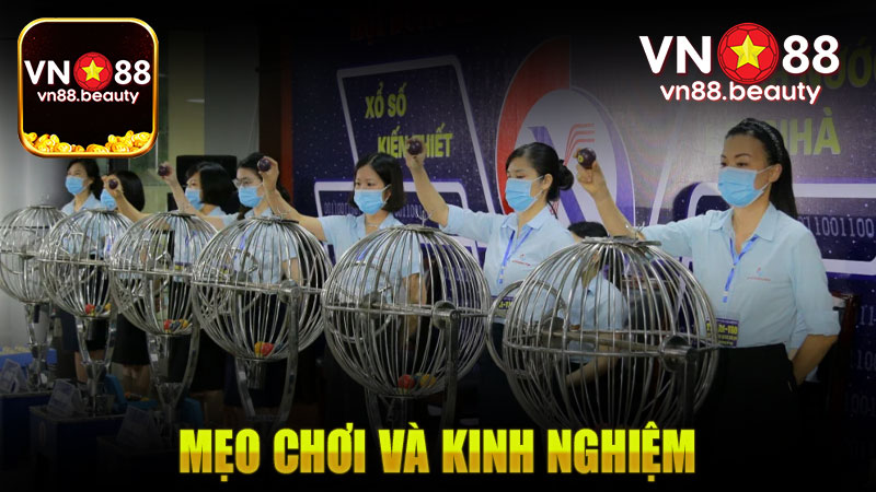 Xổ số Vn88 với các mẹo chơi và kinh nghiệm để tăng cơ hội trúng thưởng